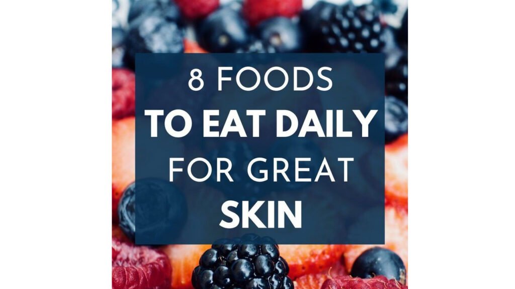 this image is showing foods that are great for glowing skin.